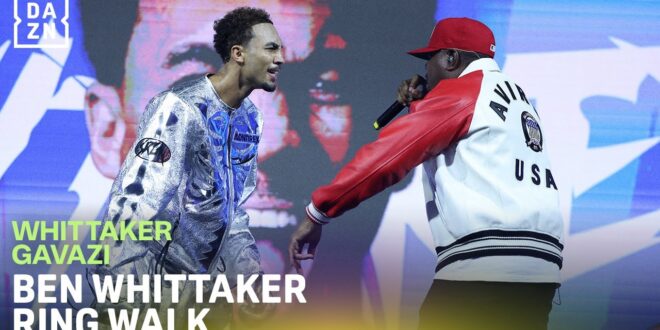 BEN WHITTAKER’S RING WALK WITH DIZZIE RASCAL – Boxing News