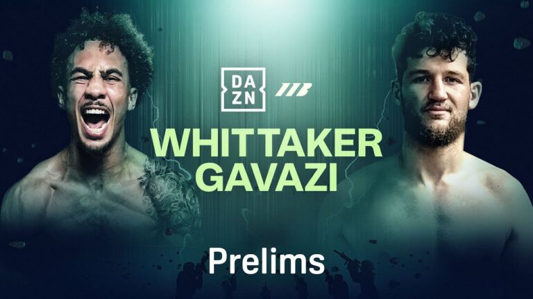 BEN WHITTAKER VS. BENJAMIN GAVAZI PRELIMS LIVESTREAM