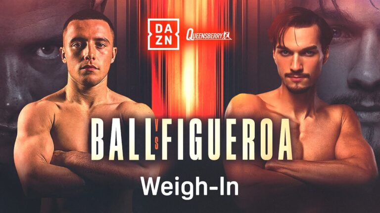 NICK BALL VS. BRANDON FIGUEROA WEIGH IN LIVESTREAM