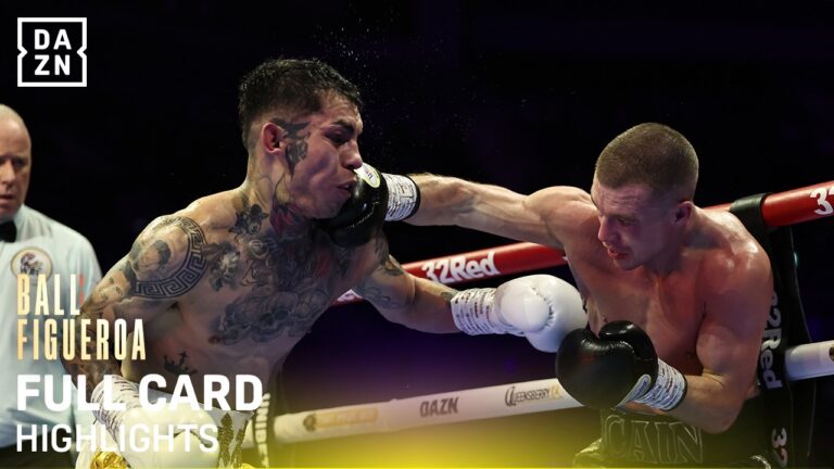 Full Card Highlights | Nick Ball Vs. Brandon Figueroa
