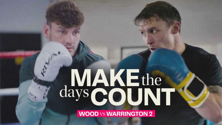 Warrington vs Wood 2 | Make the Days Count | Matchroom Boxing