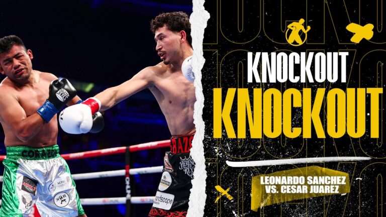 KO | Leo Sánchez vs. Cesar Juarez | “Bazooka” Lives up to his name 🥊💥