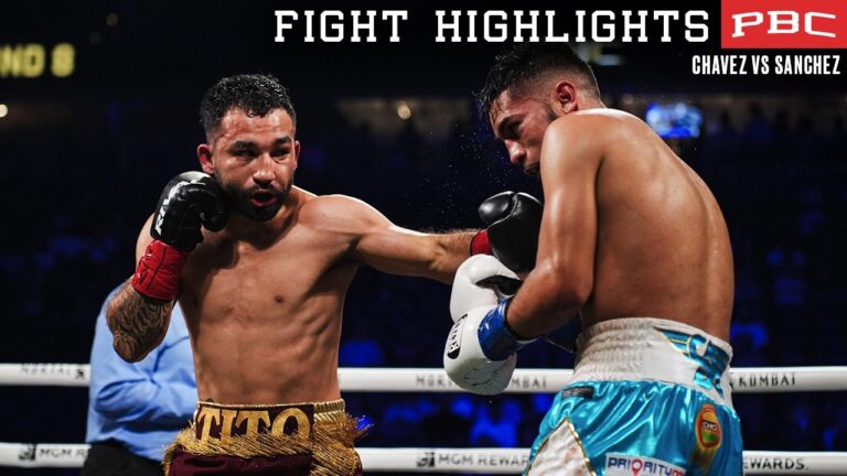 PBC FIGHT HIGHLIGHTS: Chavez vs Sanchez  May 2, 2026