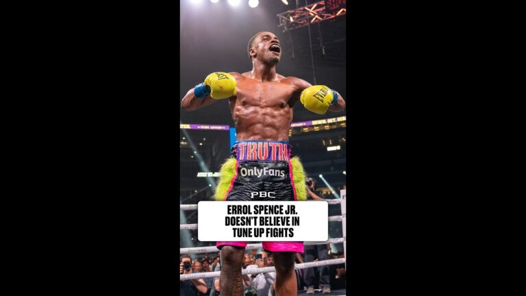 Errol Spence Jr doesn’t do tune up fights