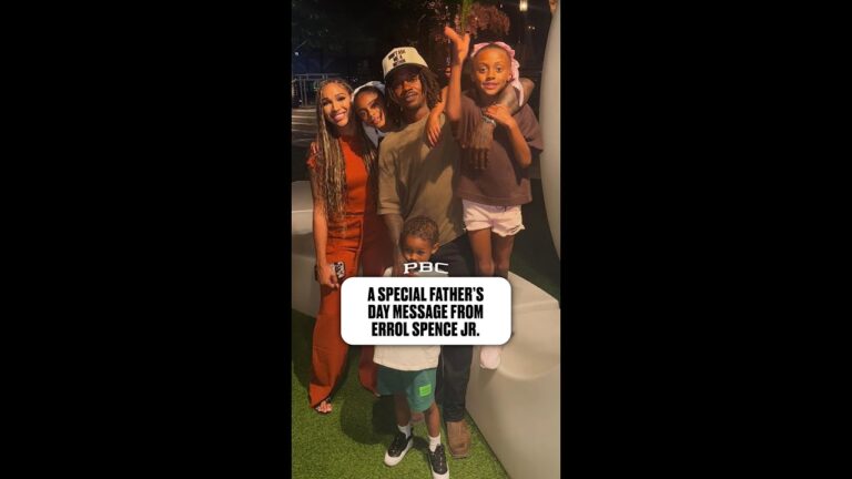 A Special Father’s Day Message from Errol Spence Jr.