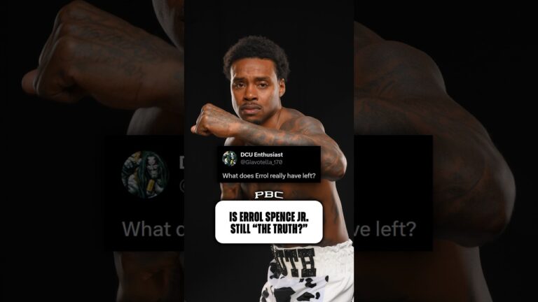 Errol Spence Jr. Responds to His Doubters