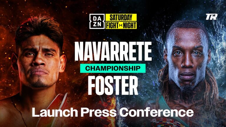 EMANUEL NAVARRETE VS. O’SHAQUIE FOSTER LAUNCH PRESS CONFERENCE LIVESTREAM