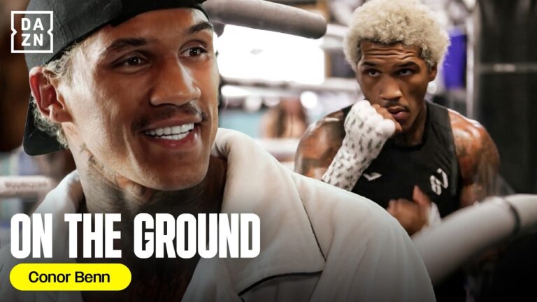 Exclusive Access: Conor Benn Ahead of Ryan Garcia Mega-Fight | DAZN On The Ground