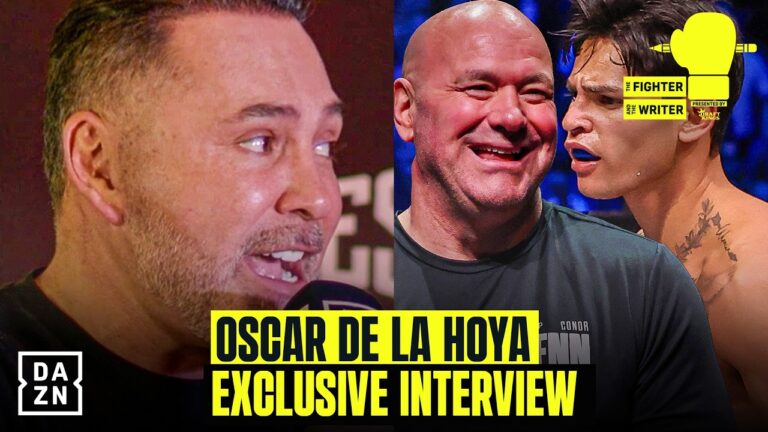 “BULLSH****R!” Oscar De La Hoya REACTS to Dana White & Ryan Garcia speculation | Fighter & Writer