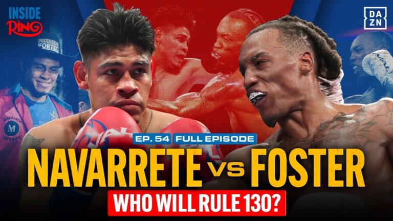 Who Will Rule 130? Navarrete Or Foster? | Inside The Ring | Ep. 54