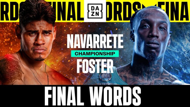 EXPECT THE BEST OUT OF NAVARRETE AND FOSTER TOMORROW NIGHT | FINAL WORDS
