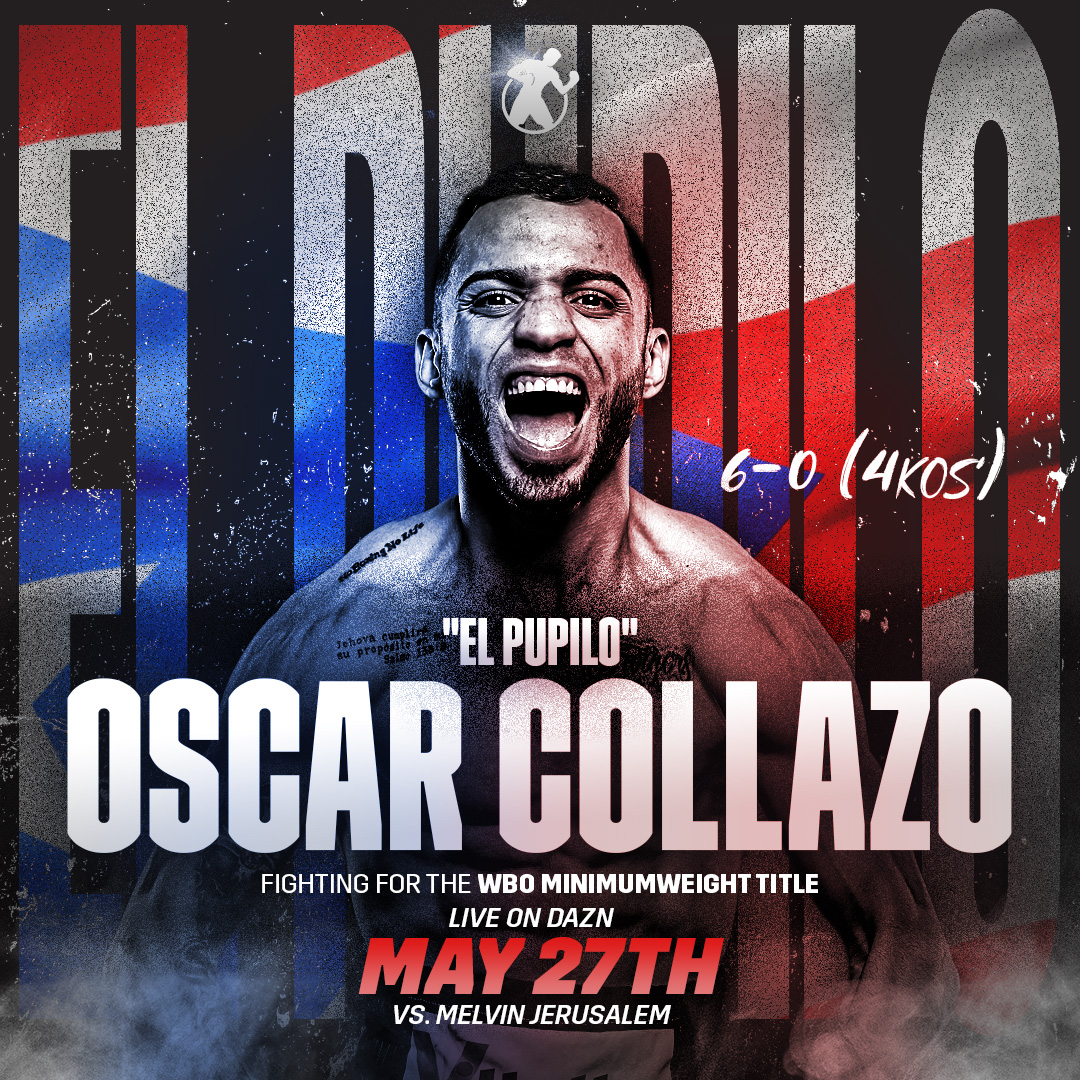 WORLD TITLE BOUND:Â OSCAR â€œEL PUPILOâ€ COLLAZO