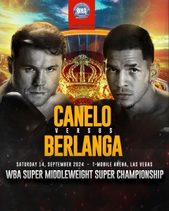 Canelo and Berlanga take Las Vegas this week â€“ World Boxing Association