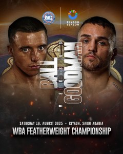Nick Ball to Defend WBA Featherweight Crown Against Dangerous Sam Goodman â€“ World Boxing Association