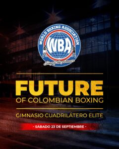 WBA Future of Colombian Boxing returns to CuadrilÃ¡tero EliteÂ  â€“ World Boxing Association