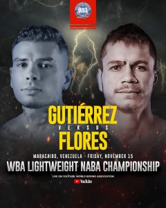 Gutierrez and Flores live on the WBAâ€™s official YouTube channel on Friday â€“ World Boxing Association