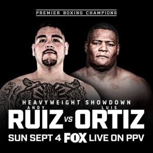 Andy Ruiz vs Luis Ortiz on September 4 in Los AngelesÂ  â€“ World Boxing Association