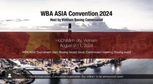WBA Asia will hold a historic convention in Vietnam – World Boxing Association