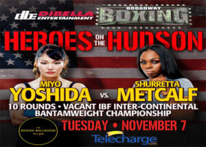 FORMER WORLD CHAMPION MIYO YOSHIDA BATTLES SHURRETTA METCALF FOR VACANT IBF INTER-CONTINENTAL BANTAMWEIGHT TITLE â€“ DiBella Entertainment