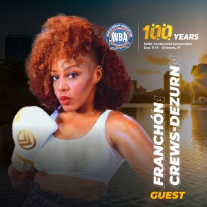 Crews-Dezurn, Choi and Serrano are the first women confirmed as guests at the WBA Centennial Convention â€“ World Boxing Association