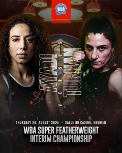 Ayadi vs. Elif Nur Turhan for the WBA Interim Super Featherweight Title â€“ World Boxing Association