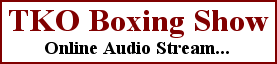 radio stream11 Julio Gonzalez on the \TKO Boxing Show.\